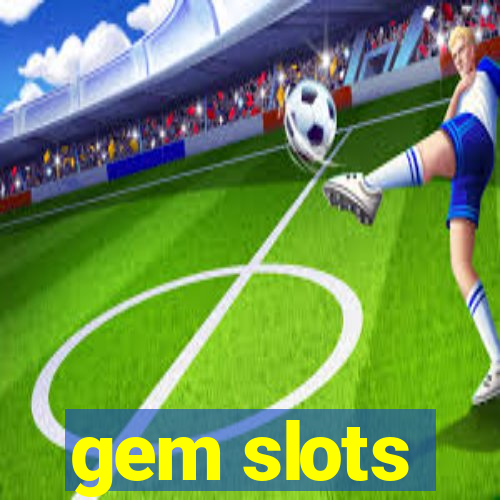 gem slots